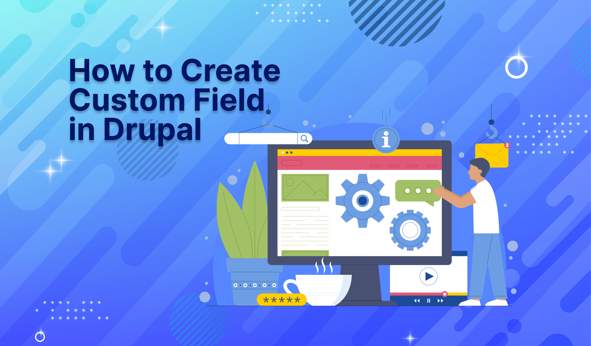 How to Create Custom Field in Drupal