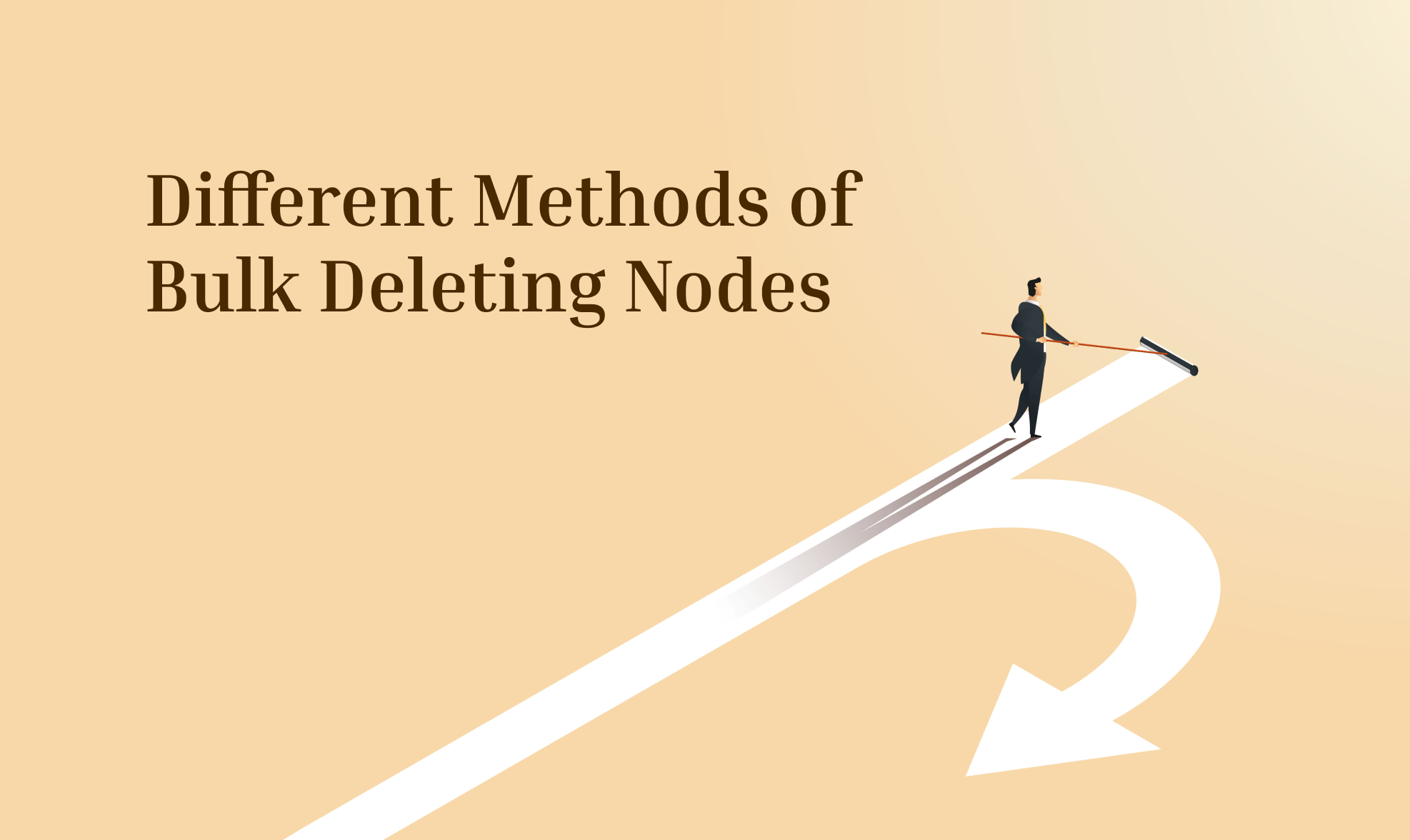 Different Methods of Bulk Deleting Nodes image